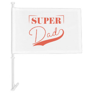 Super Dad Car Flag