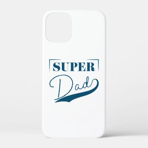 Super Dad iPhone 12 Mini Case