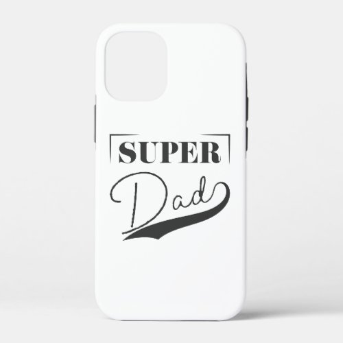 Super Dad iPhone 12 Mini Case