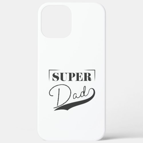 Super Dad iPhone 12 Pro Max Case
