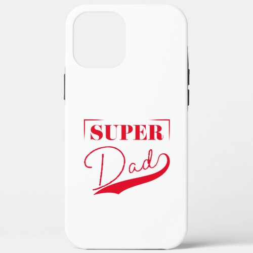 Super Dad iPhone 12 Pro Max Case