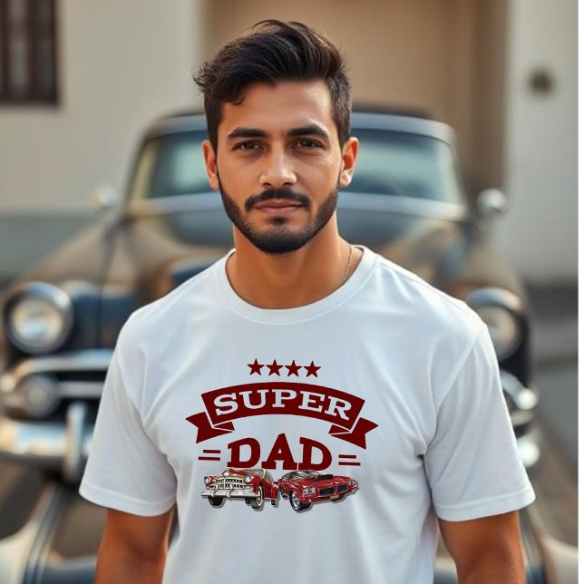 Super Dad, Classic Cars  T-Shirt (Creator Uploaded)