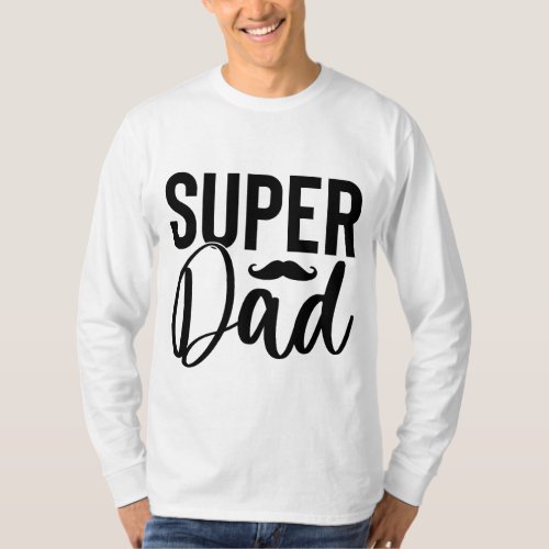 Super Dad Custom Tshirt T_shirt Father Day