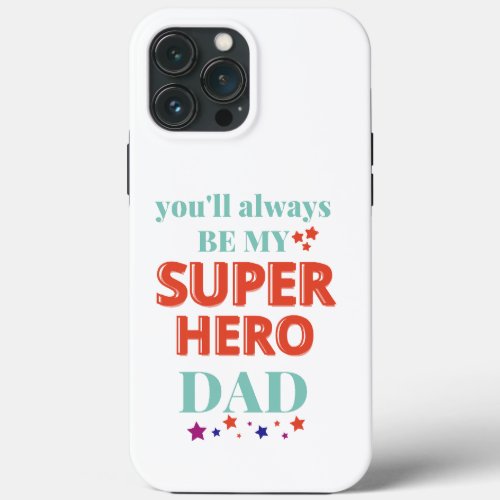 Super Dad Fathers Day iPhone 13 Pro Max Case