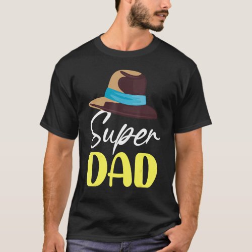 Super Dad Fathers Day Daddy Hat T_Shirt