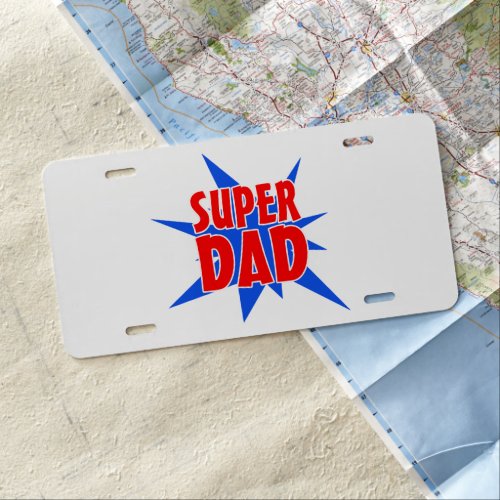 Super Dad Fathers Day  License Plate
