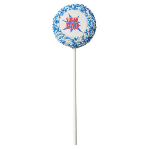 Super Dad Fathers Day Party Treats Chocolate Covered Oreo Pop