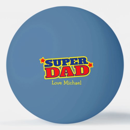 Super dad graphic and your own photo ping pong ball