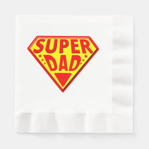 Super Dad _ Happy Fathers Day Napkins