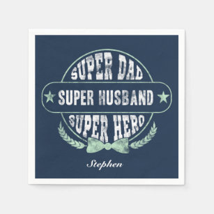 Super Dad Husband Hero Fathers Day Custom Napkins