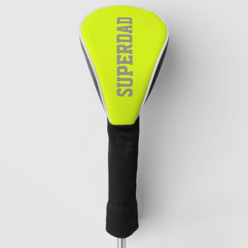 Super dad in fluorescent  yellow golf head cover