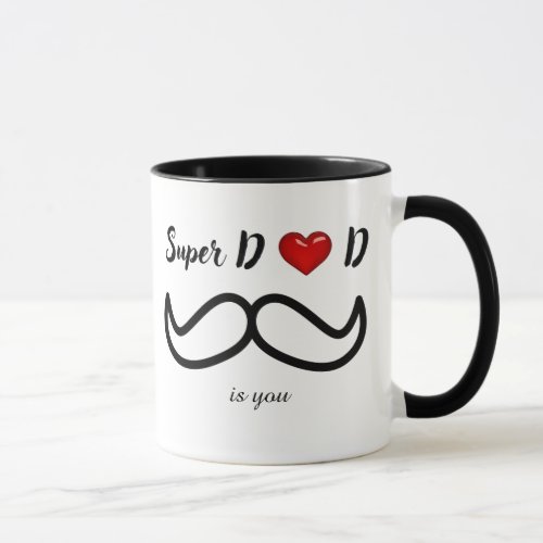 Super dad is you l Fathers day gift Mug