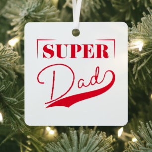 Super Dad Metal Ornament