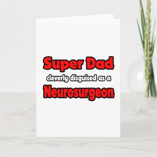 Super Dad ... Neurosurgeon Card (Front)