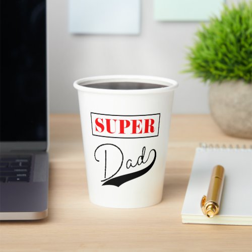 Super Dad  Paper Cups