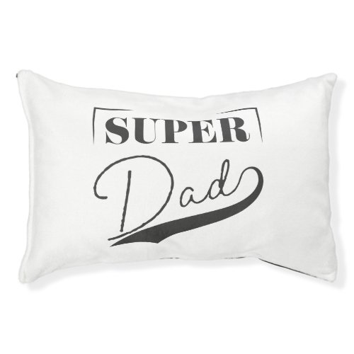 Super Dad Pet Bed