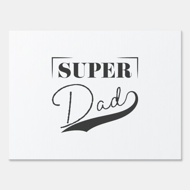 Super Dad Sign (Front)