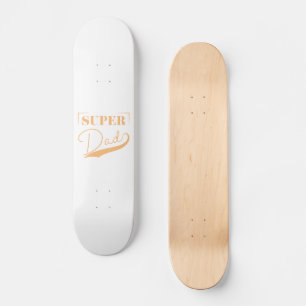 Super Dad Skateboard
