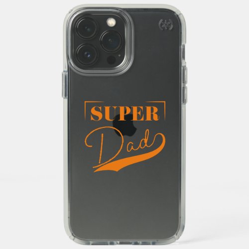 Super Dad Speck iPhone 13 Pro Max Case