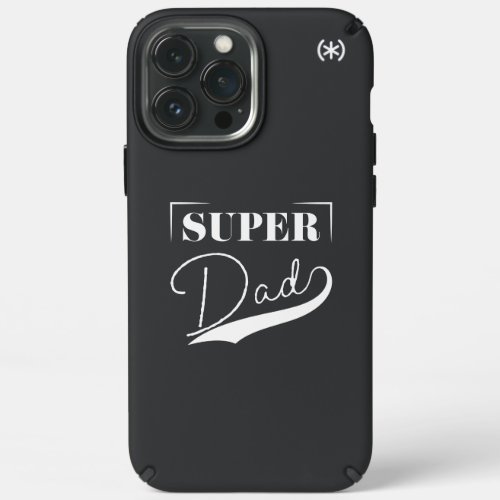 Super Dad Speck iPhone 13 Pro Max Case