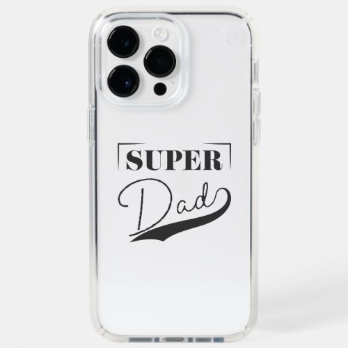 Super Dad Speck iPhone 14 Pro Max Case