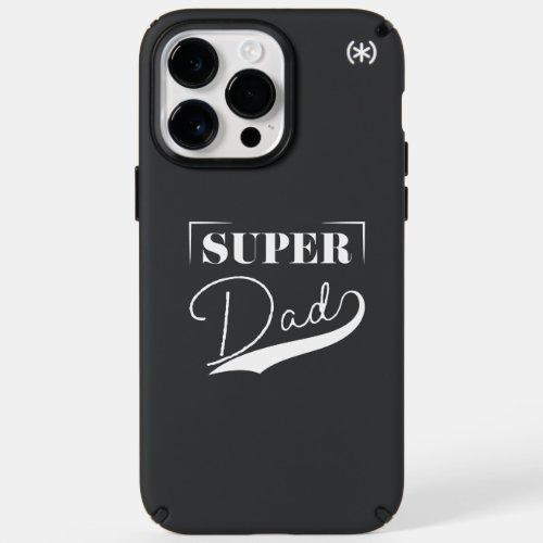 Super Dad Speck iPhone 14 Pro Max Case