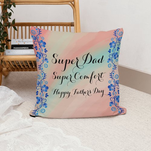 Super Dad Super Comfort Celebrate Fathers Day  Throw Pillow