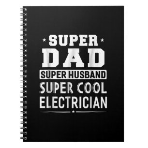 Super Dad Super Husband Super Electrician Mens Notebook