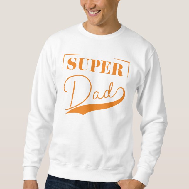 Super Dad Sweatshirt (Front)
