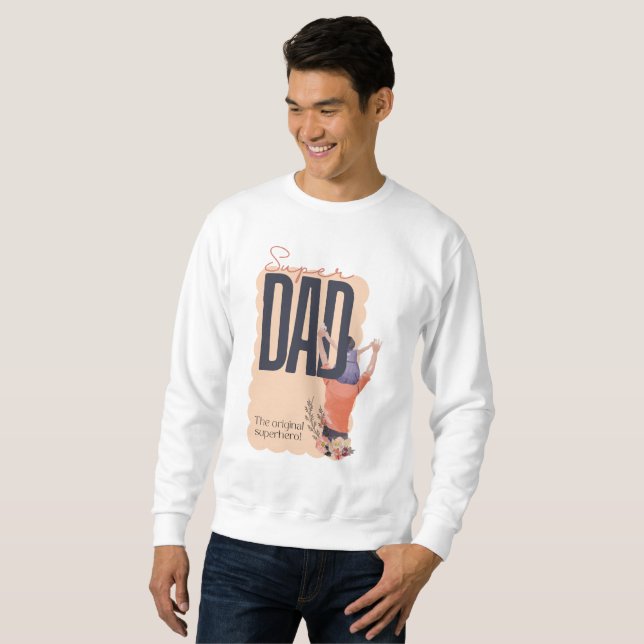 Super Dad Sweatshirt (Front Full)