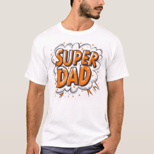 Super Dad T-Shirt