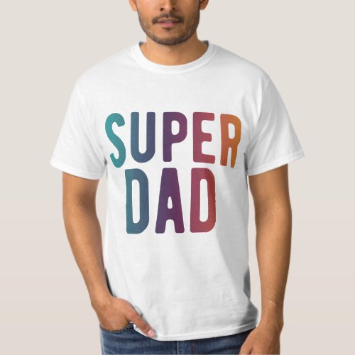 Super Dad  T_Shirt