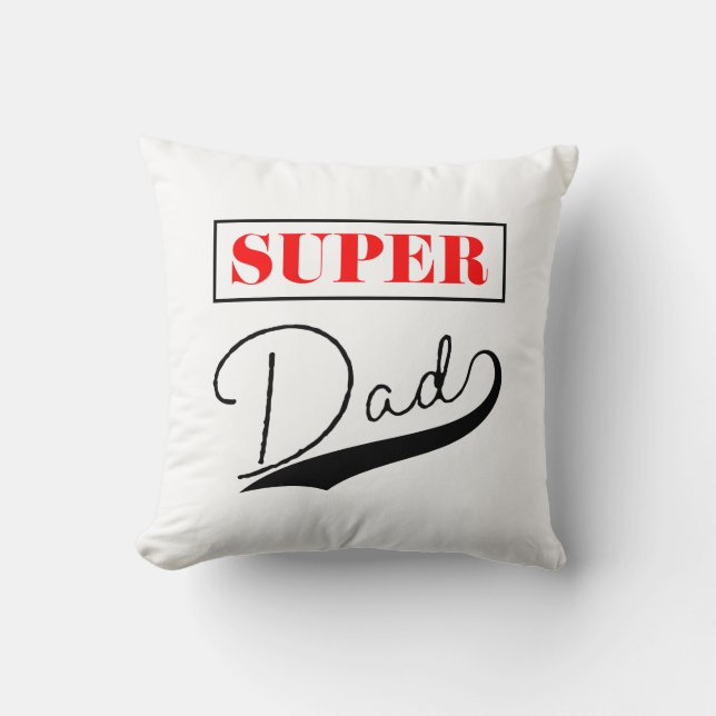 Super Dad  Throw Pillow (Front)