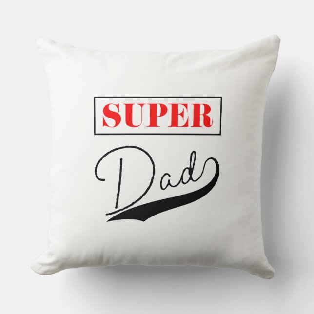 Super Dad  Throw Pillow (Front)
