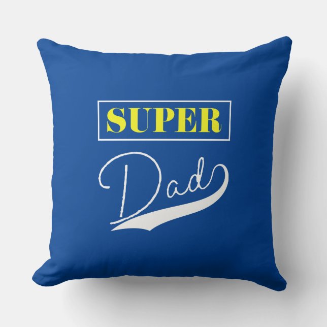 Super Dad  Throw Pillow (Front)