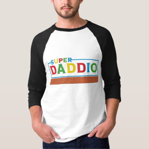 Super Daddio Custom Tshirt Gift Father Day