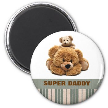 Super Daddy. Teddy Bears Father's Day Gift  Magnet by artofmairin at Zazzle