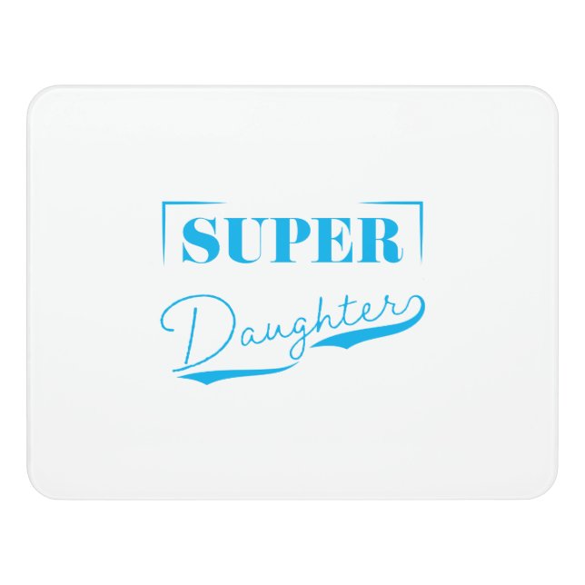Super Daughter Door Sign (Contemporary Front)