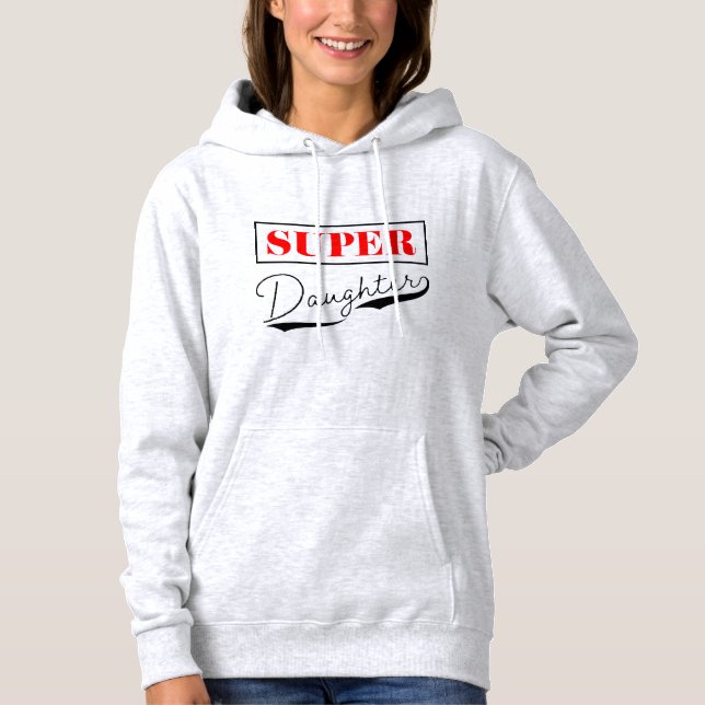 Super Daughter Hoodie (Front)