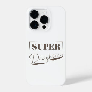 Super Daughter iPhone 14 Pro Case