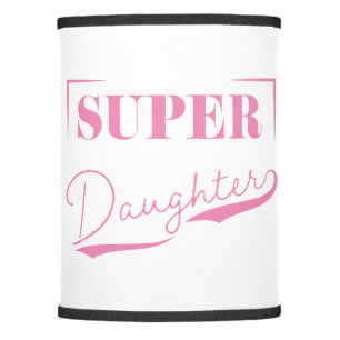 Super Daughter Lamp Shade