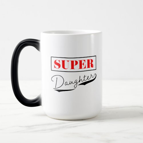 Super Daughter Magic Mug