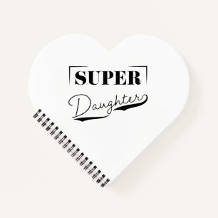 Super Daughter Notebook