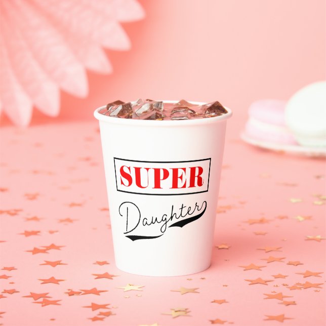 Super Daughter Paper Cups (Insitu)