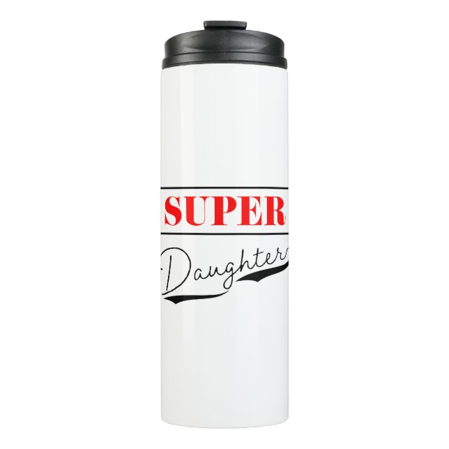 Super Daughter Thermal Tumbler (Front)