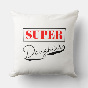 Super Daughter Throw Pillow