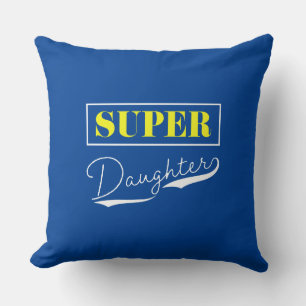 Super Daughter Throw Pillow