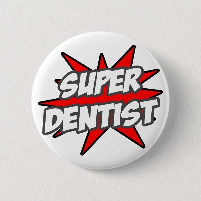Super Dentist Button (Front)