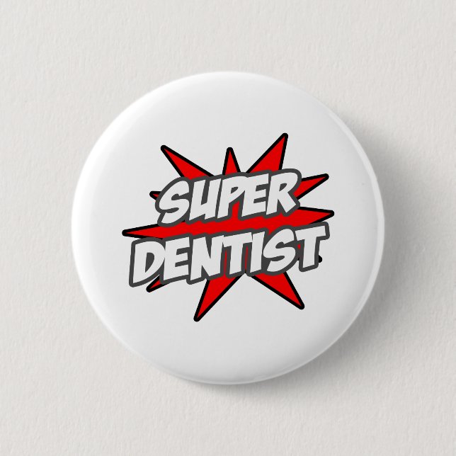 Super Dentist Button (Front)