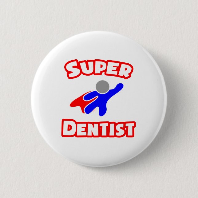 Super Dentist Pinback Button (Front)